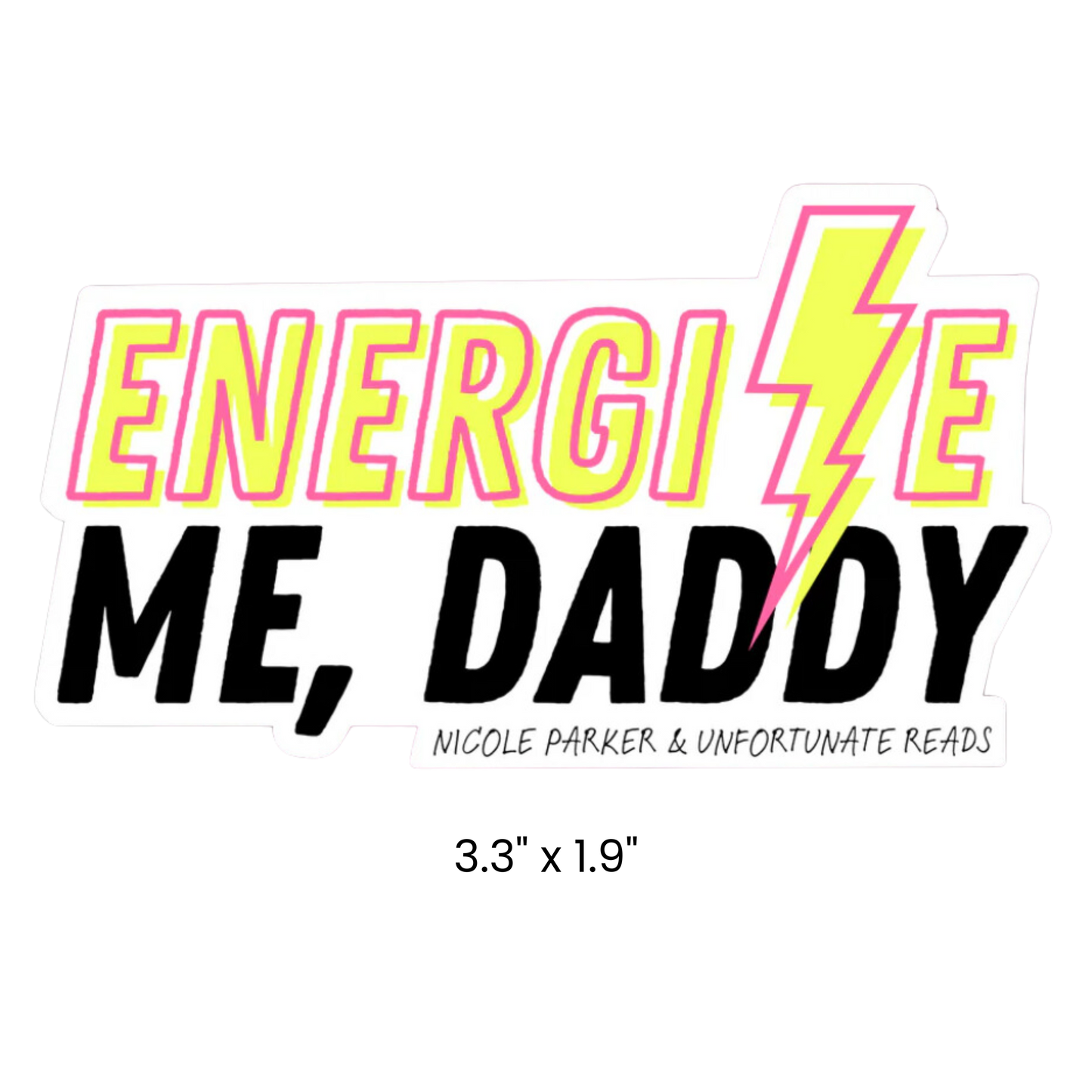 Energize Me, Daddy Sticker