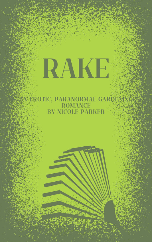 Signed Copy of Rake: An erotic, paranormal gardening romance