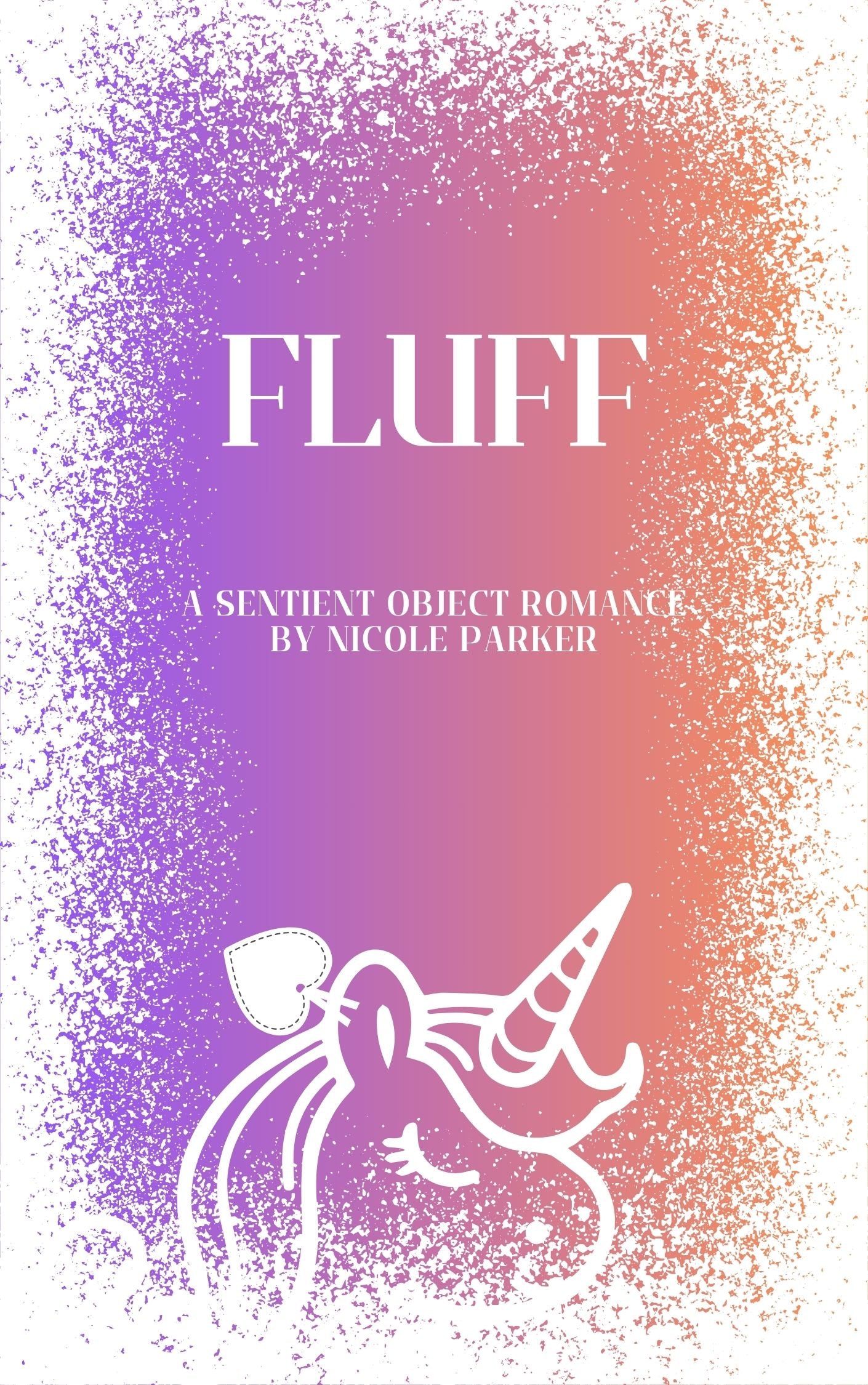 Signed Copy of Fluff: A Sentient Object Romance