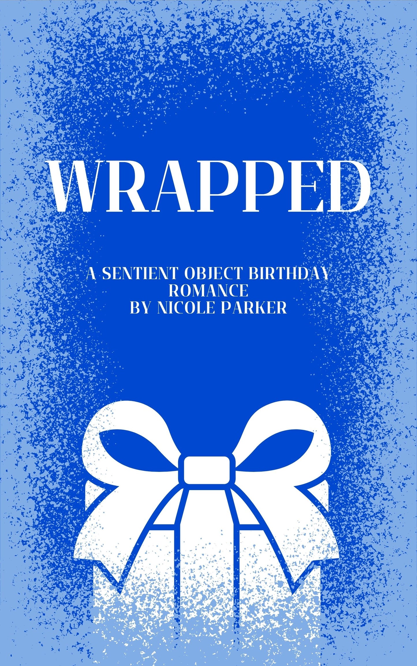 Signed Copy of Wrapped: A Sentient Object Birthday Romance